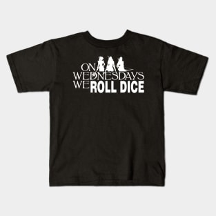 On Wednesdays We Roll Dice - White Kids T-Shirt